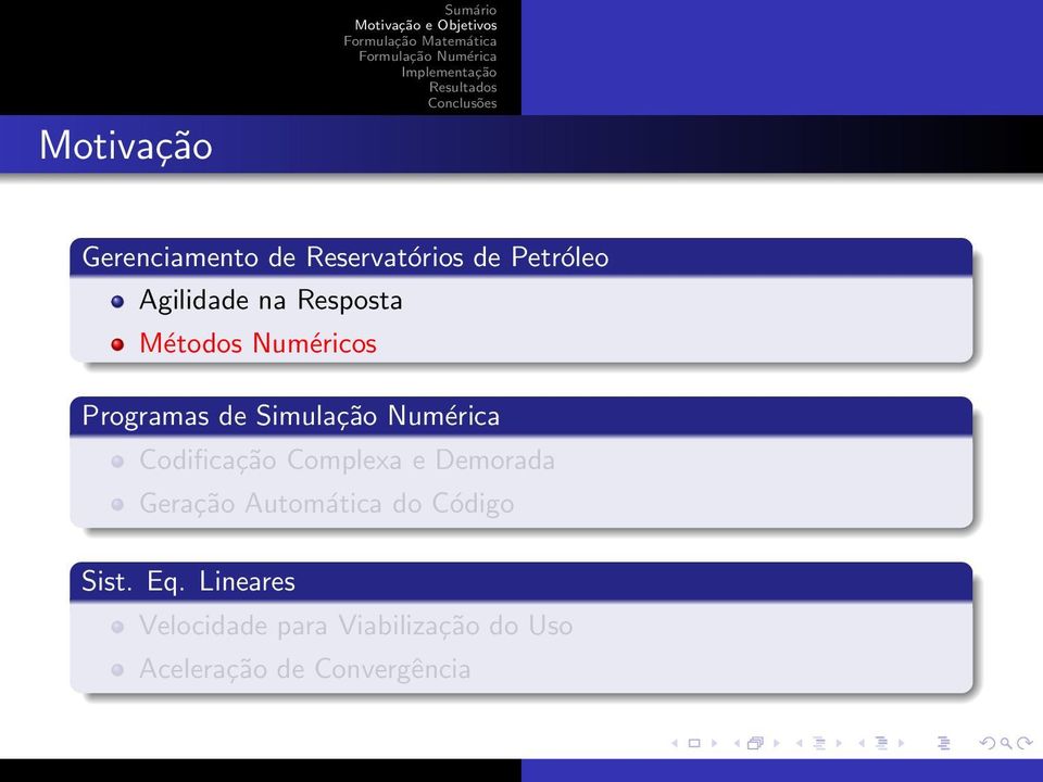 Numérica Codificação Complexa e Demorada Geração Automática do