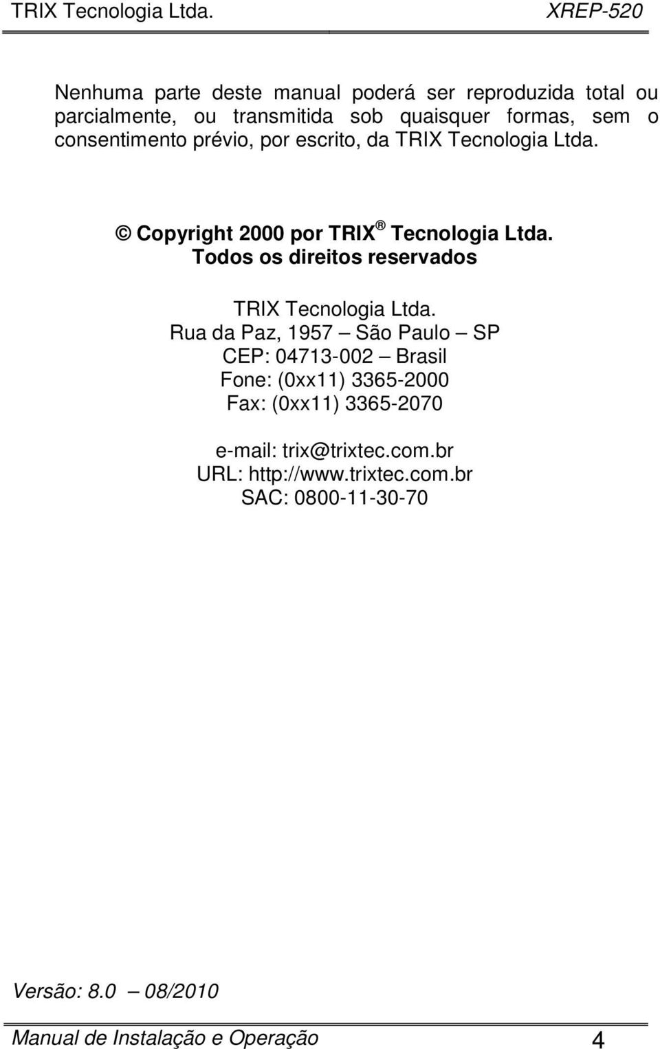 Todos os direitos reservados TRIX Tecnologia Ltda.