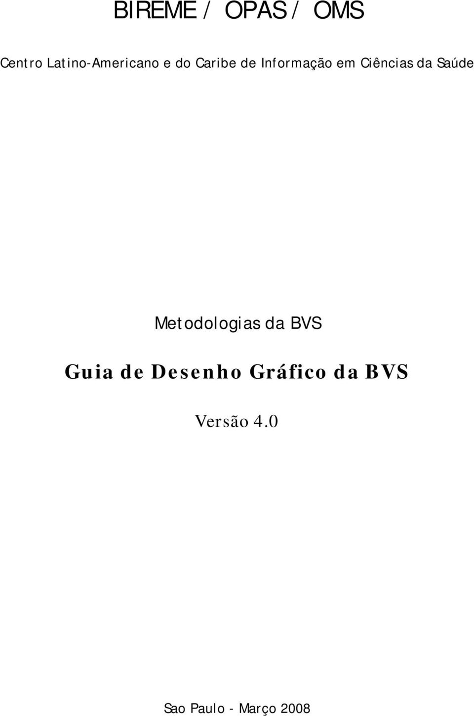 Saúde Metodologias da BVS Guia de Desenho