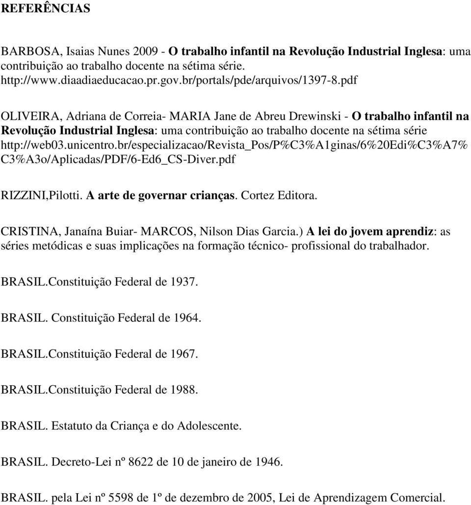 pdf OLIVEIRA, Adriana de Correia- MARIA Jane de Abreu Drewinski - O trabalho infantil na Revolução Industrial Inglesa: uma contribuição ao trabalho docente na sétima série http://web03.unicentro.