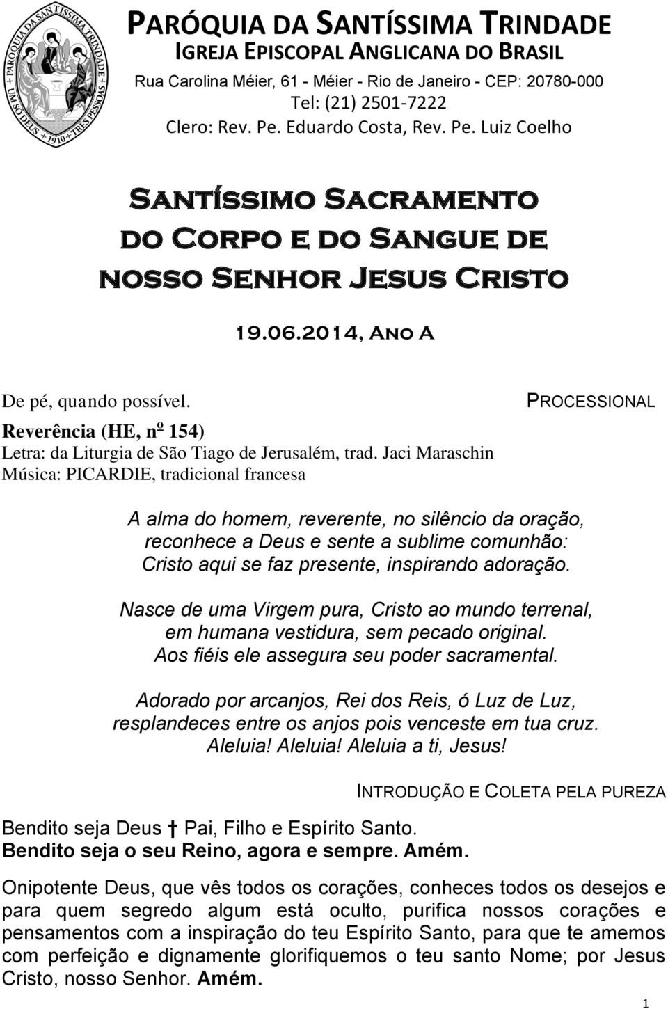 Reverência (HE, n o 154) Letra: da Liturgia de São Tiago de Jerusalém, trad.