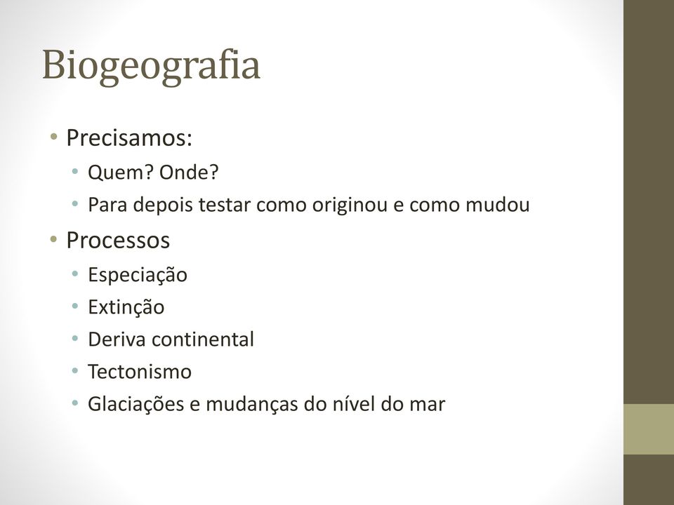 mudou Processos Especiação Extinção Deriva