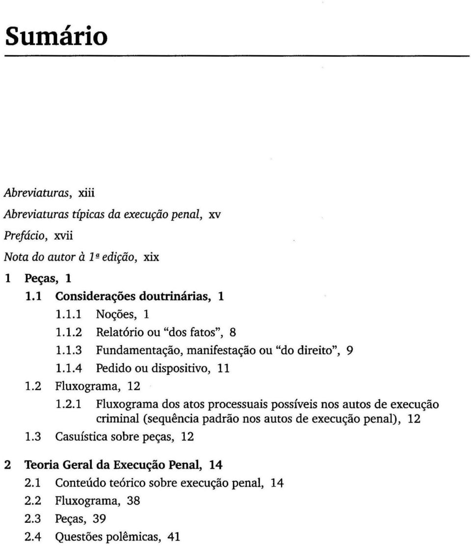 2 Fluxograma, 12 1.2.1 Fluxograma dos atos processuais possíveis nos autos de execução criminal (sequência padrão nos autos de execução penal), 12 1.