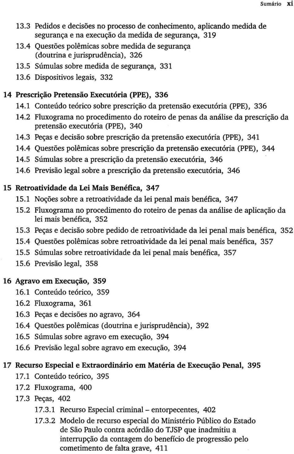 6 Dispositivos legais, 332 14 Prescrição Pretensão Executória (PPE), 336 14.1 Conteúdo teórico sobre prescrição da pretensão executória (PPE), 336 14.