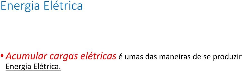 elétricas é umas das