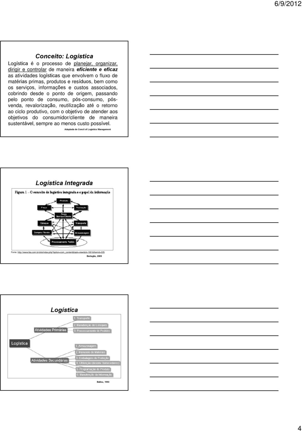 revalorização, reutilização até o retorno ao ciclo produtivo, com o objetivo de atender aos objetivos do consumidor/cliente de maneira sustentável, sempre ao menos custo