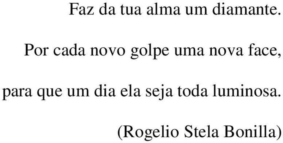 face, para que um dia ela seja