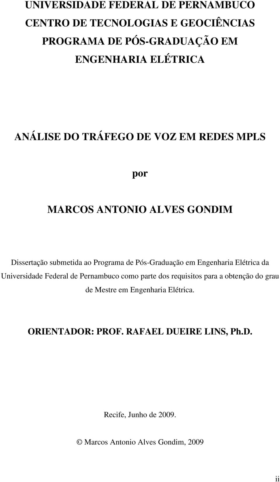 em Engenharia Elétrica da Universidade Federal de Pernambuco como parte dos requisitos para a obtenção do grau de Mestre