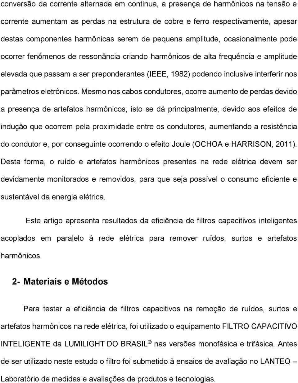 interferir nos parâmetros eletrônicos.