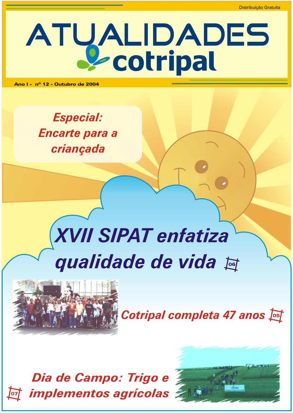 qualidade de vida 06 Cotripal completa 47 anos