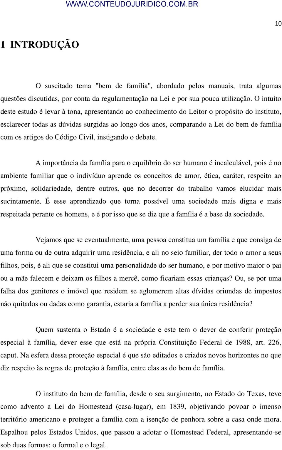 os artigos do Código Civil, instigando o debate.