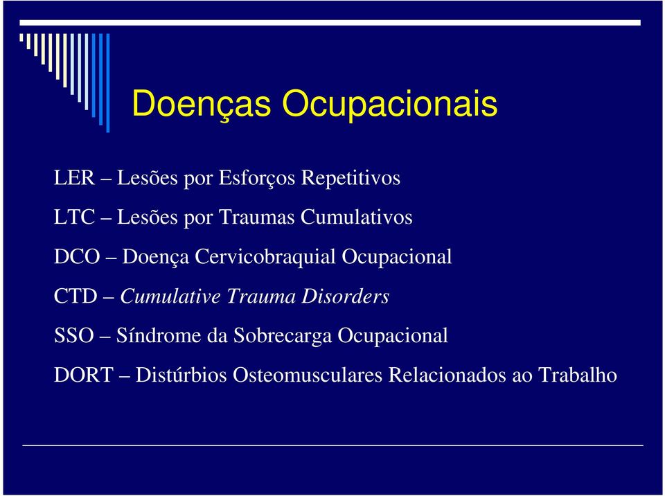 Ocupacional CTD Cumulative Trauma Disorders SSO Síndrome da