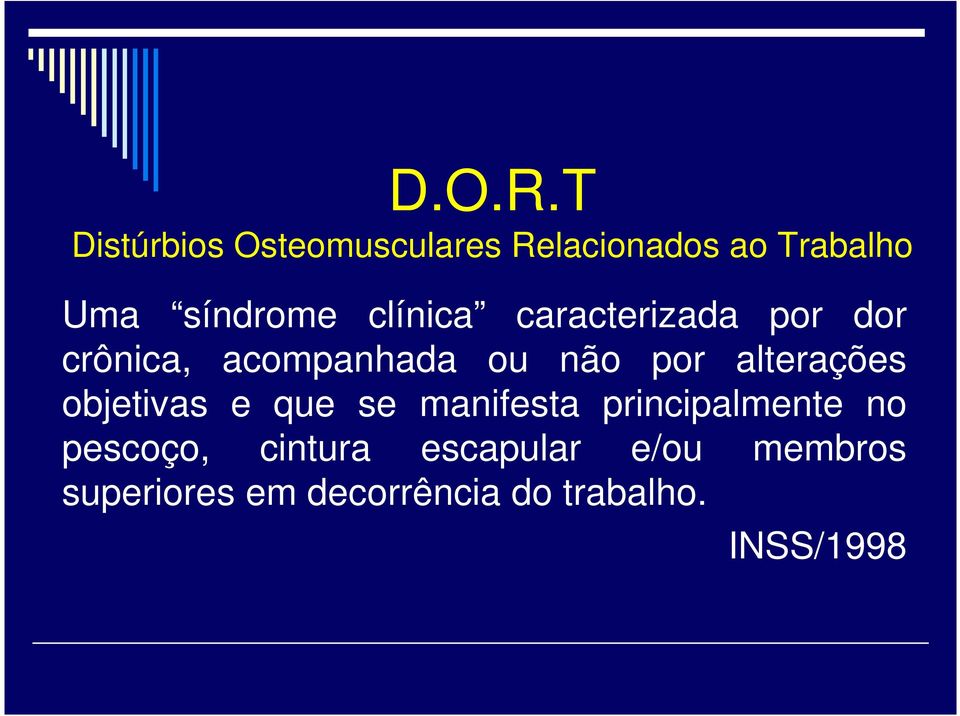 clínica caracterizada por dor crônica, acompanhada ou não por