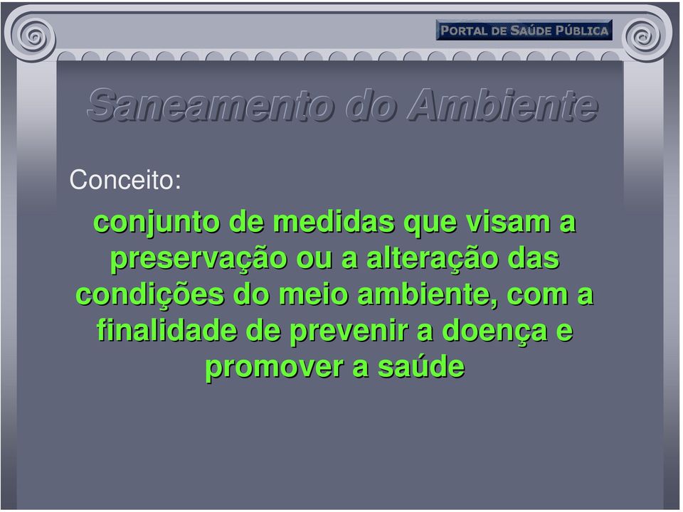 condições do meio ambiente, com a