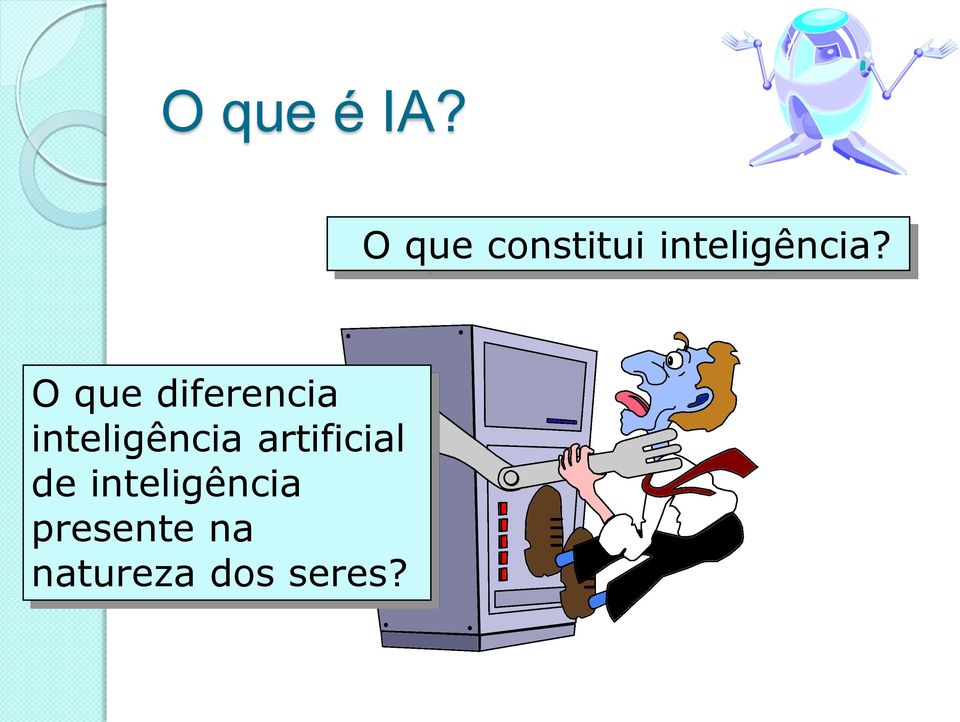 O que diferencia inteligência