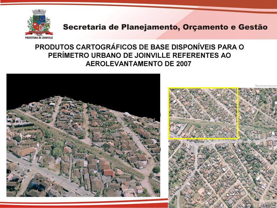 espacial de 7cm. Restituição aerofotogramétrica escala 1:1000 (913 folhas).