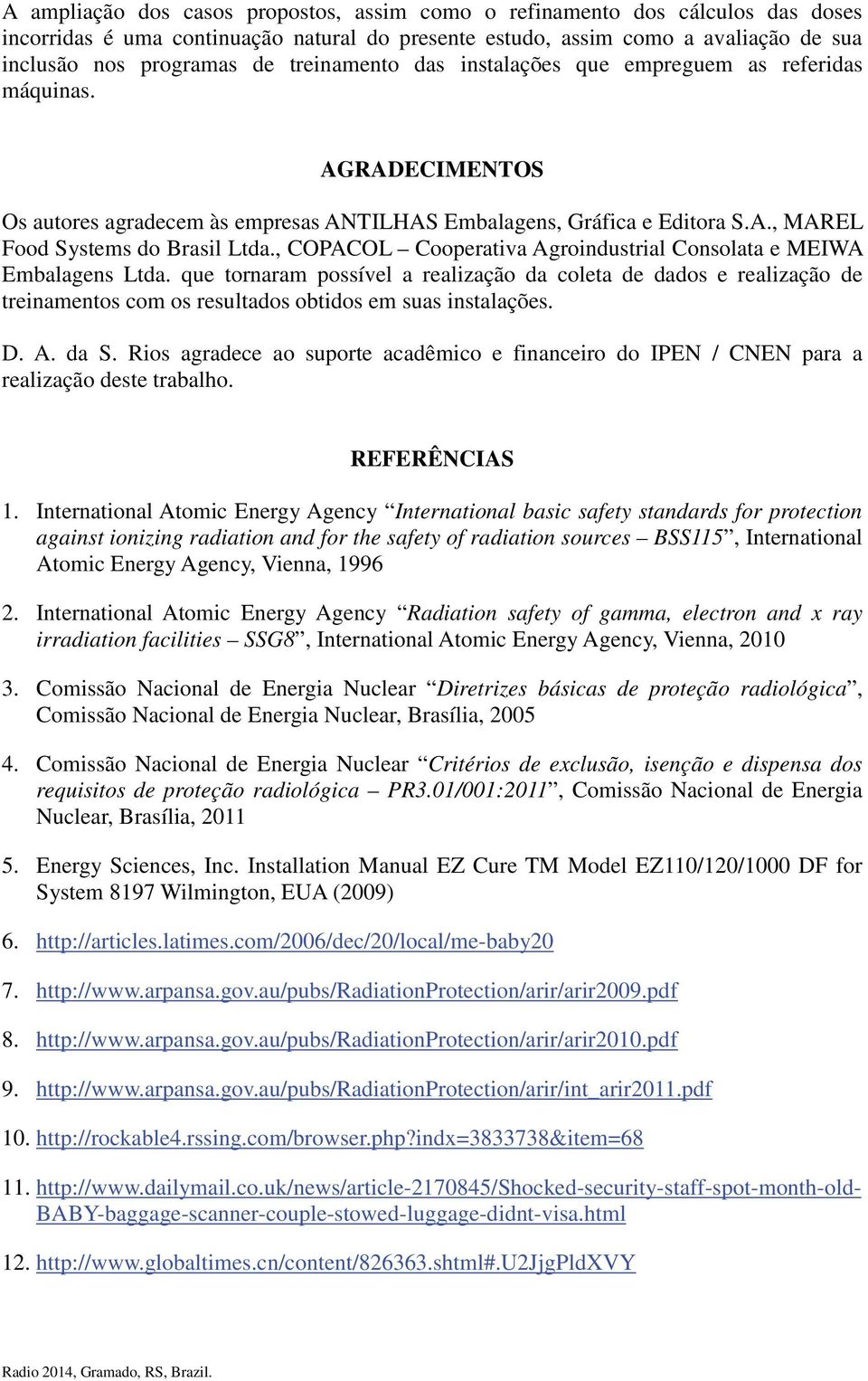 , COPACOL Cooperativa Agroindustrial Consolata e MEIWA Embalagens Ltda.