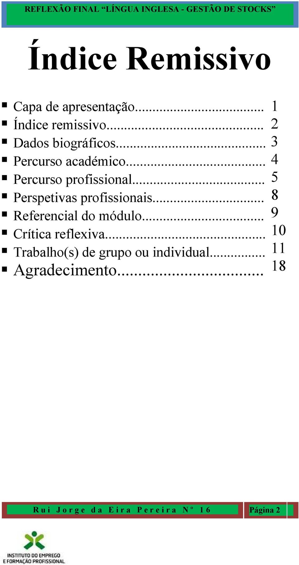 .. 8 Referencial do módulo... 9 Crítica reflexiva.