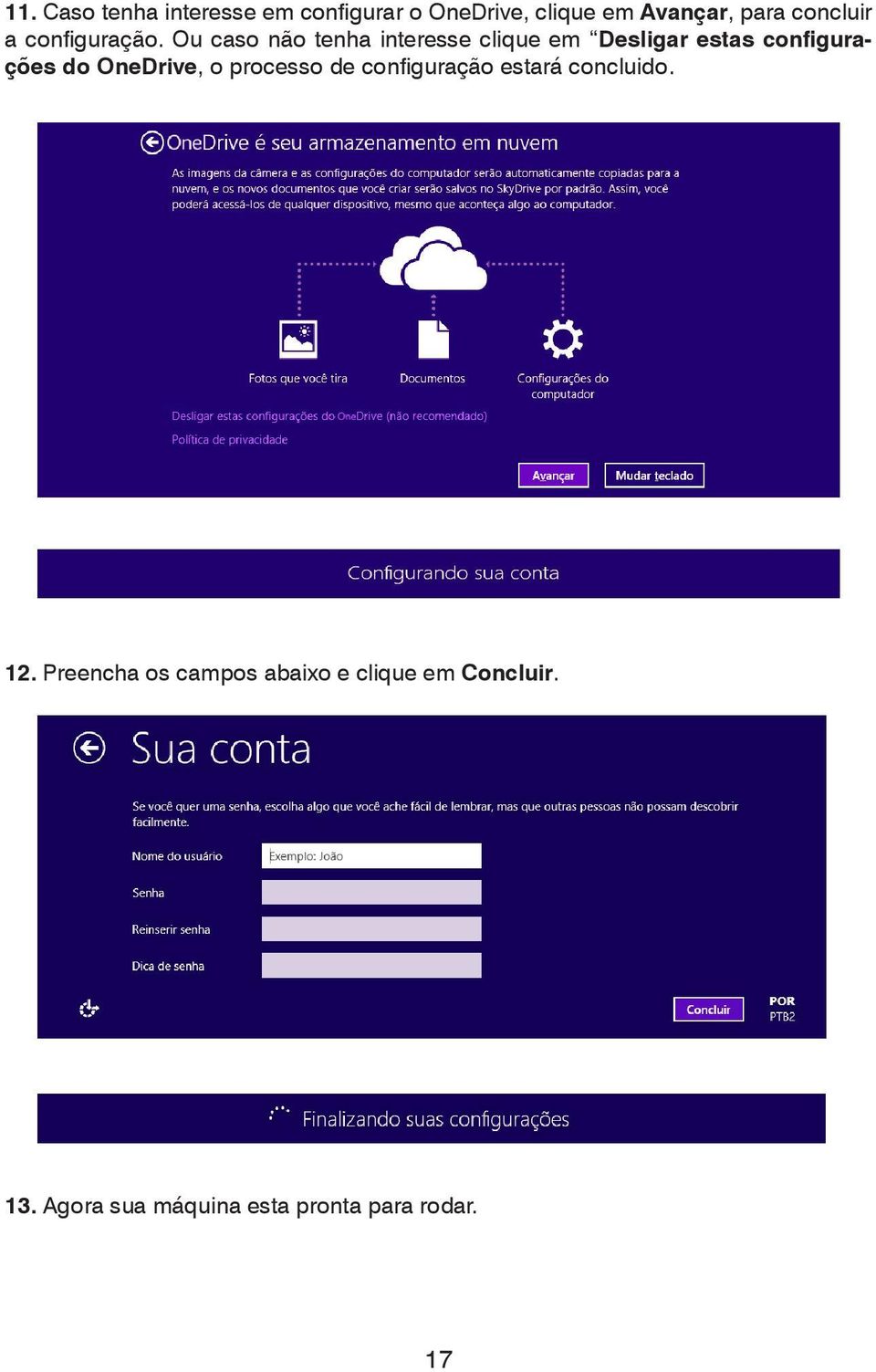 Ou caso não tenha interesse clique em Desligar estas configurações do OneDrive, o