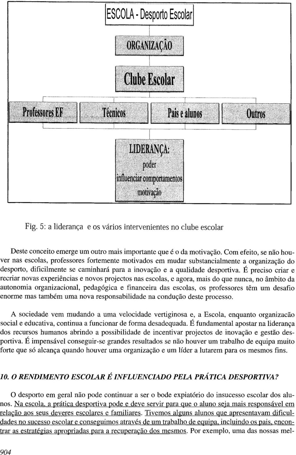 É preciso criar e recriar novas experiéncias e novos projectos nas escolas, e agora, mais do que nunca, no ambito da autonomia organizacional, pedagógica e financeira das escolas, os professores tém