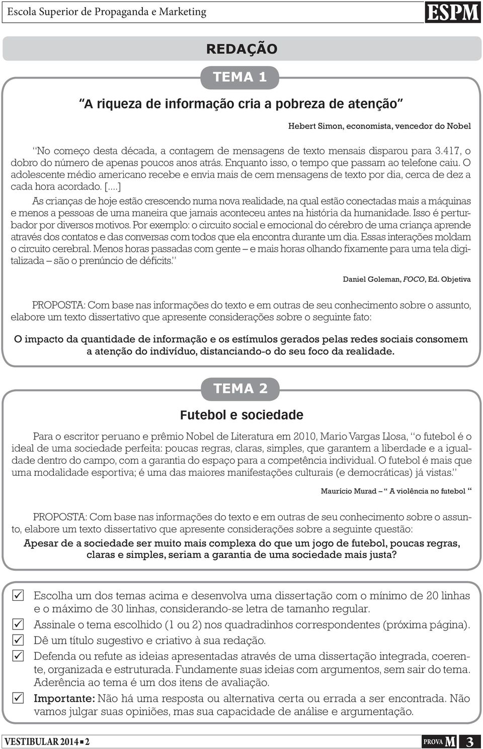 O adolescente médio americano recebe e envia mais de cem mensagens de texto por dia, cerca de dez a cada hora acordado. [.