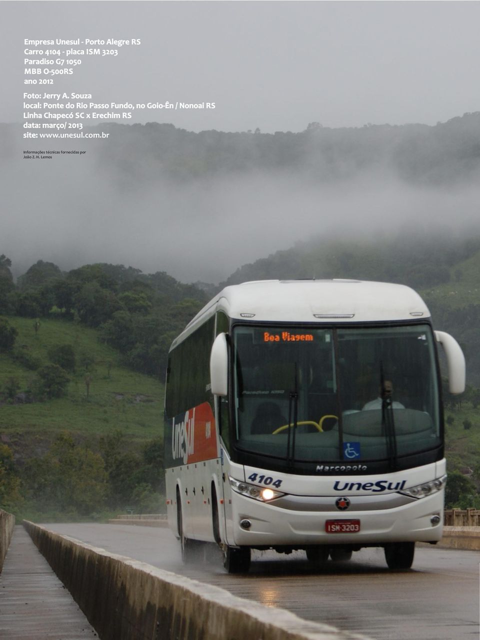 Souza local: Ponte do Rio Passo Fundo, no Goio Ên / Nonoai RS Linha