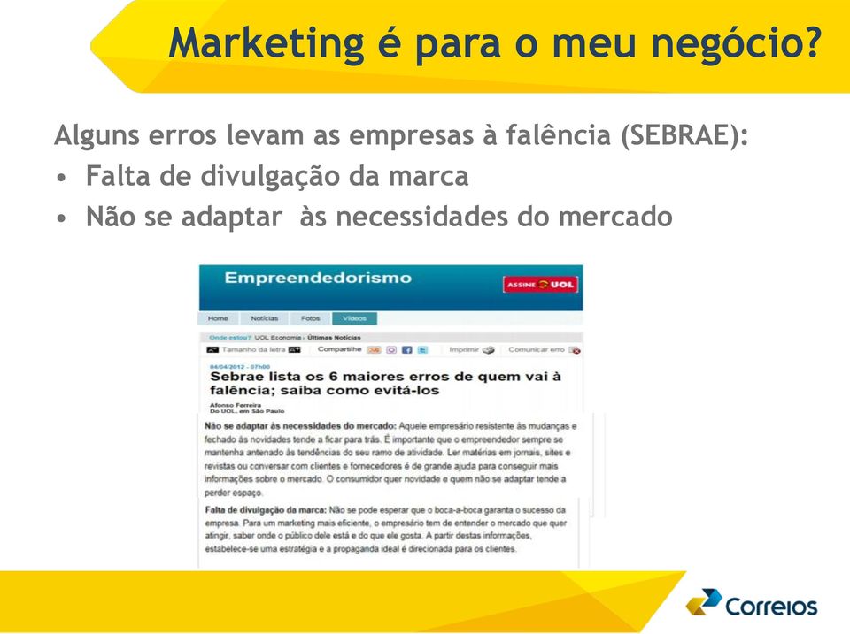 falência (SEBRAE): Falta de divulgação