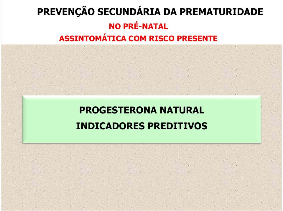 ASSINTOMÁTICA COM RISCO