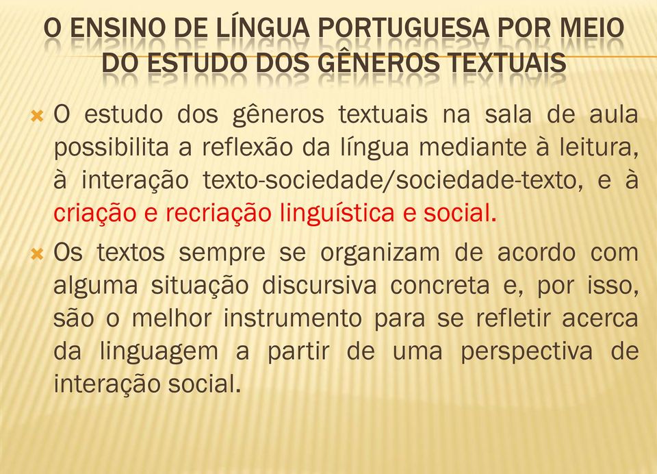 recriação linguística e social.