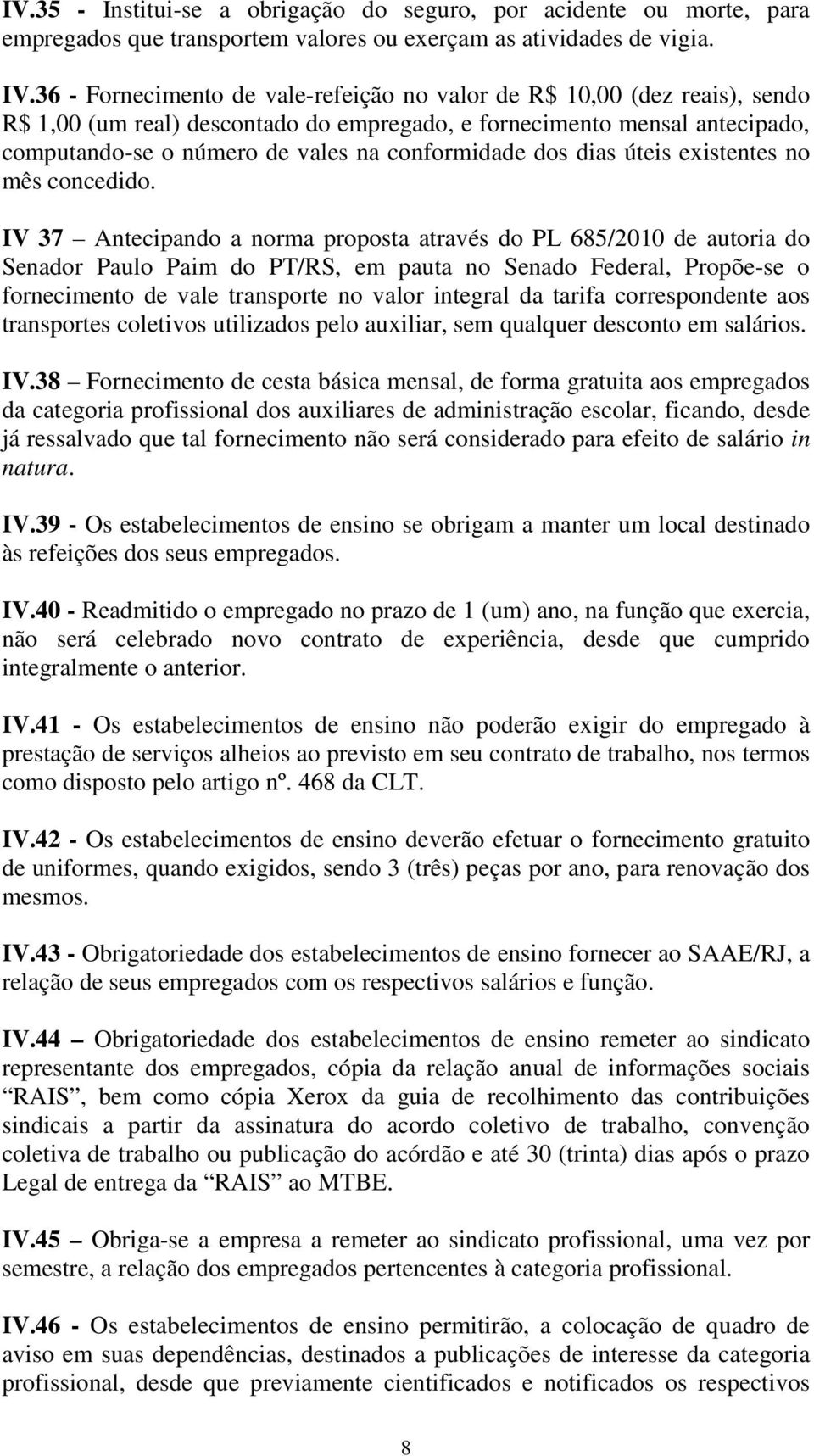 dos dias úteis existentes no mês concedido.