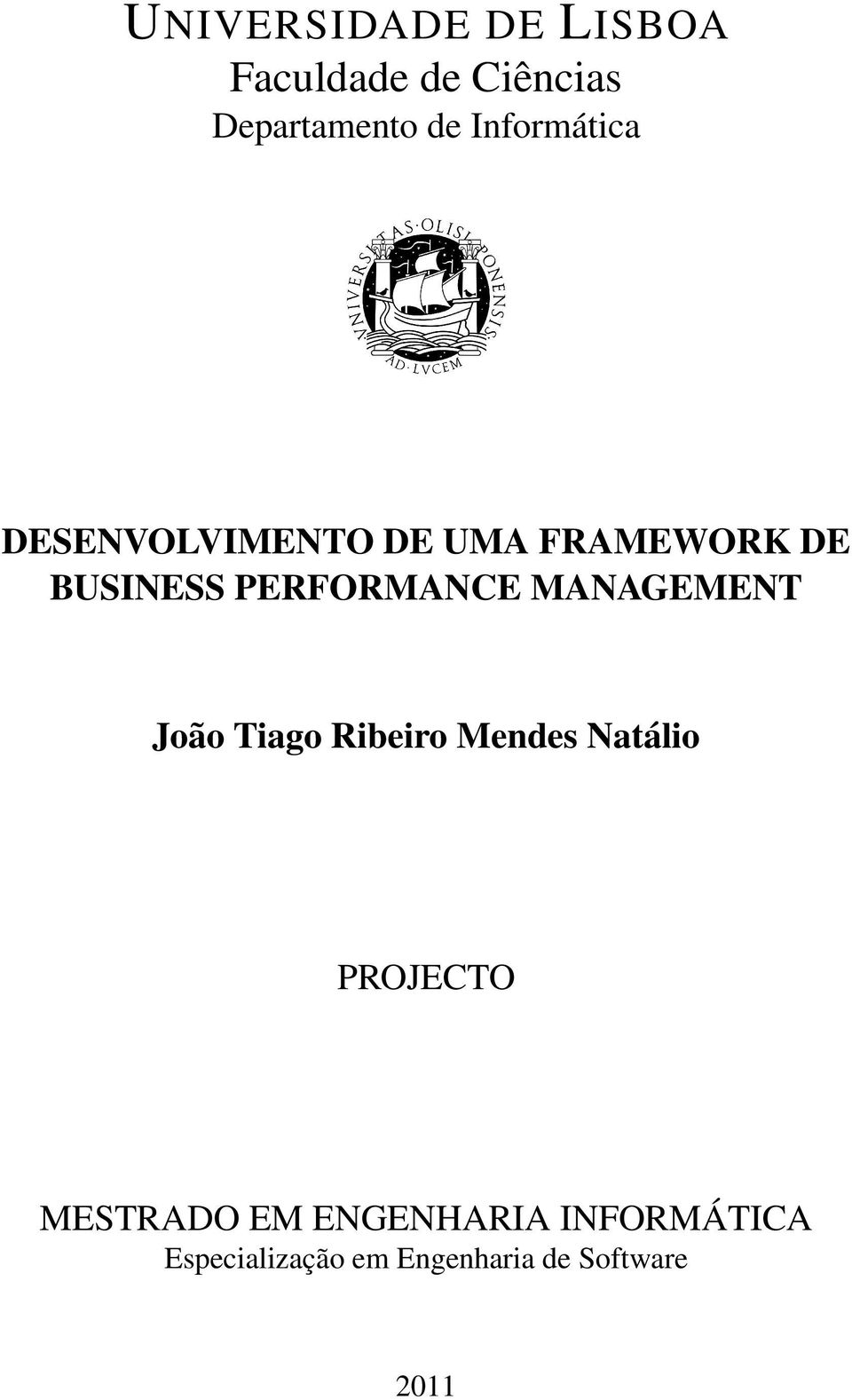 PERFORMANCE MANAGEMENT João Tiago Ribeiro Mendes Natálio PROJECTO