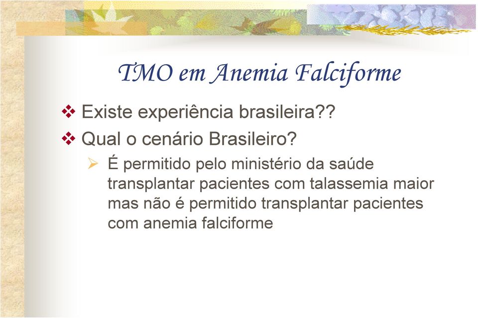 É permitido pelo ministério da saúde transplantar