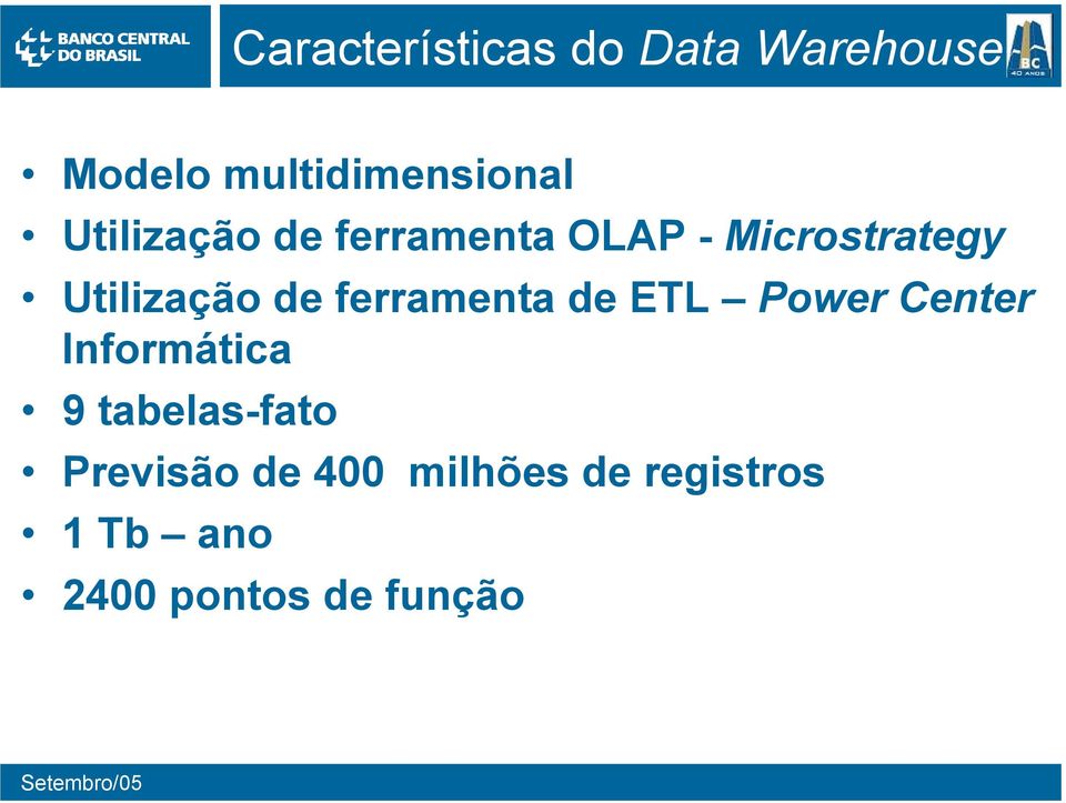 ferramenta de ETL Power Center Informática 9 tabelas-fato
