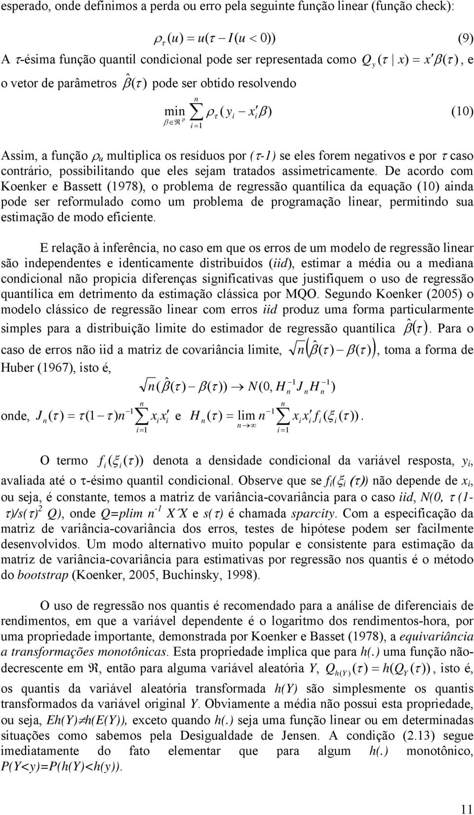 possibilitando que eles seja tratados assietricaente.