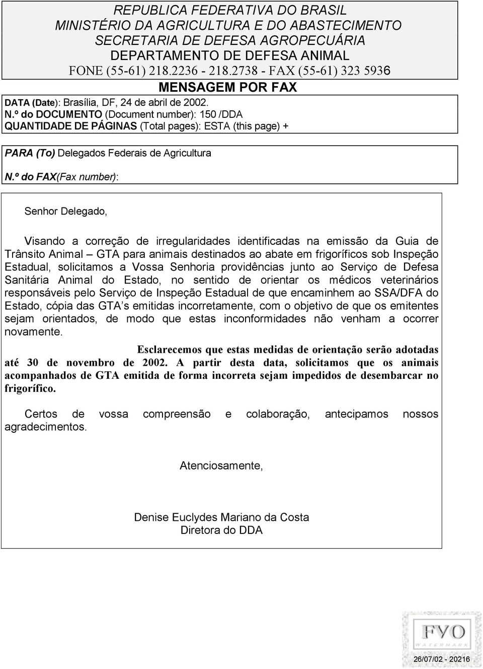 º do DOCUMENTO (Document number): 150 /DDA QUANTIDADE DE PÁGINAS (Total pages): ESTA (this page) + PARA (To) Delegados Federais de Agricultura N.