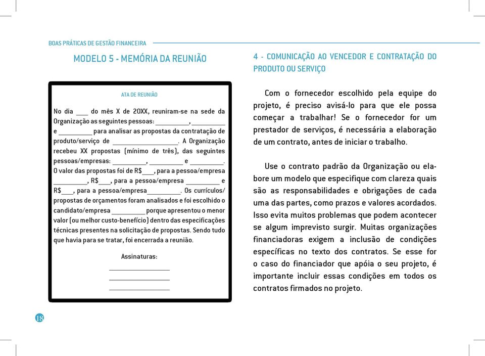 O valor das propostas foi de R$, para a pessoa/empresa, R$, para a pessoa/empresa e R$, para a pessoa/empresa.