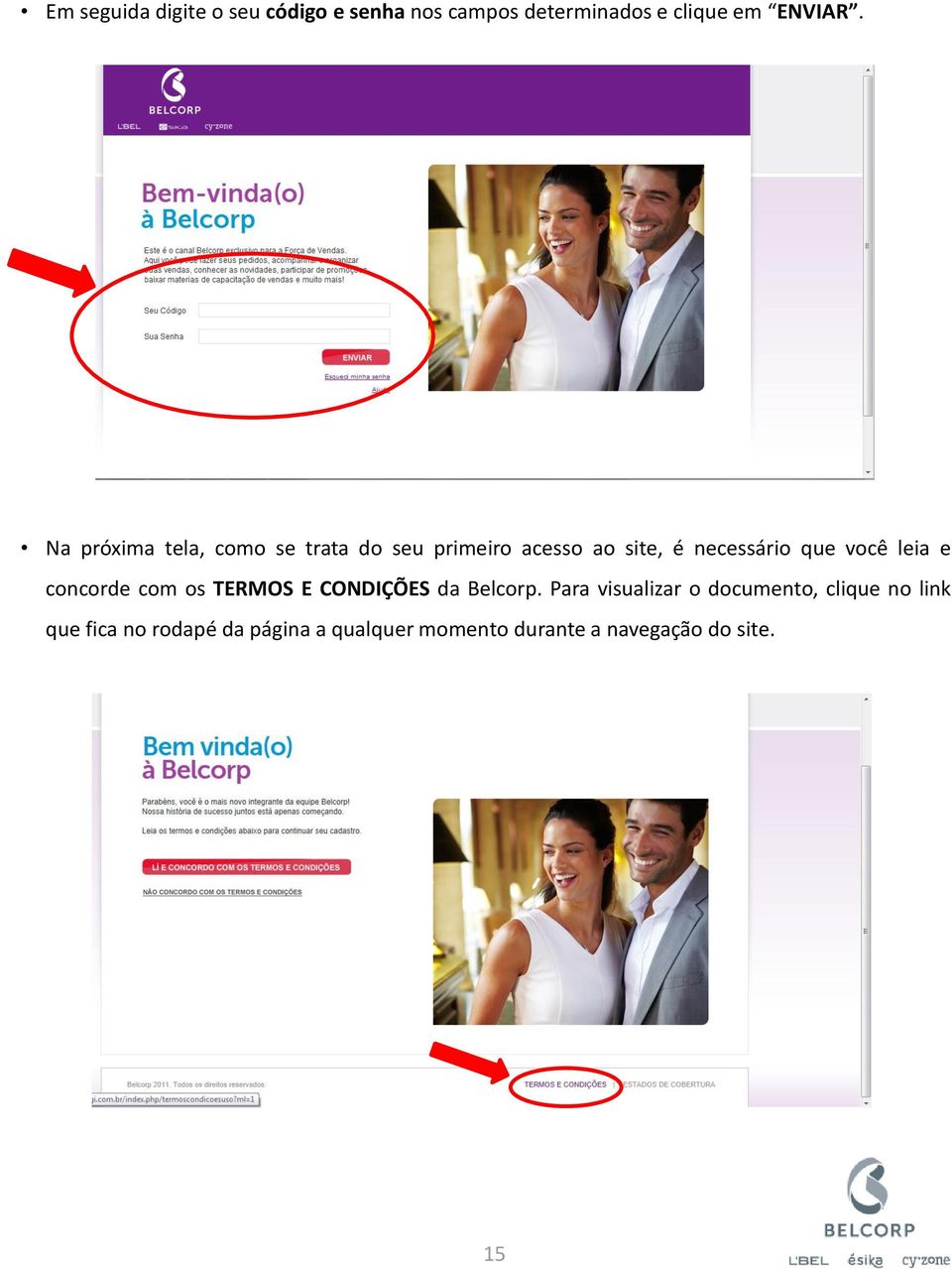 leia e concorde com os TERMOS E CONDIÇÕES da Belcorp.