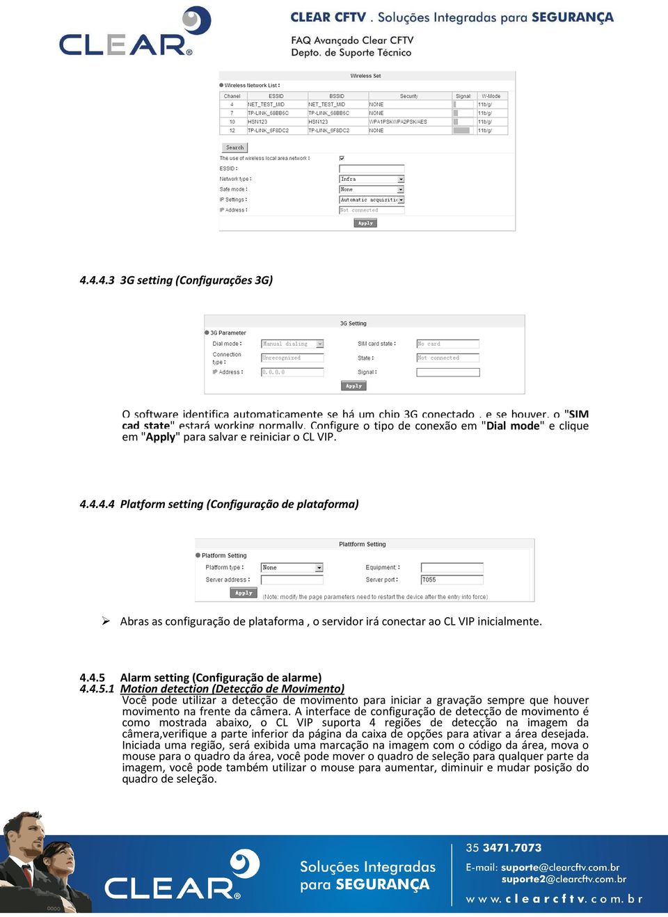 4.4.4 Platform setting (Configuração de plataforma) Abras as configuração de plataforma, o servidor irá conectar ao CL VIP inicialmente. 4.4.5 