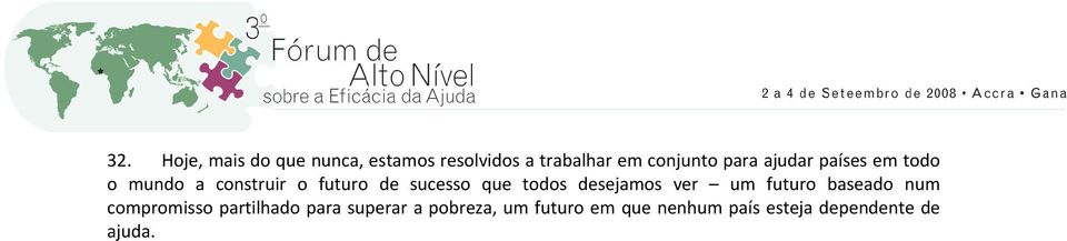 todos desejamos ver um futuro baseado num compromisso partilhado para