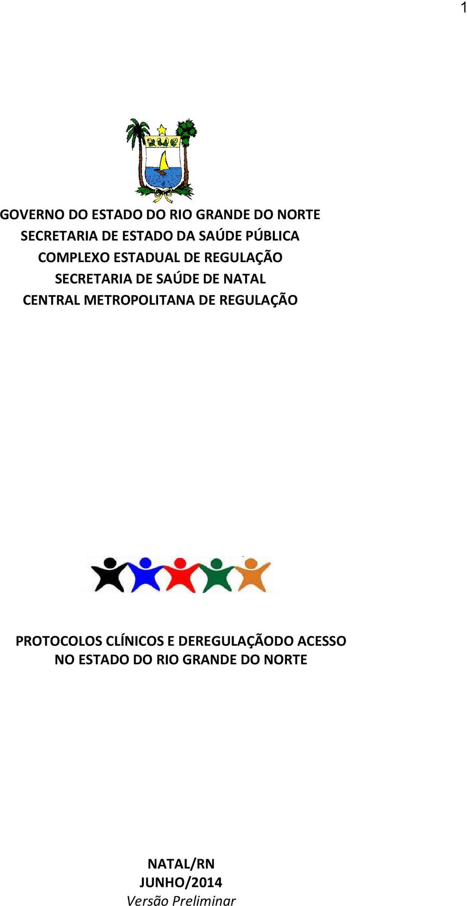 CENTRAL METROPOLITANA DE REGULAÇÃO PROTOCOLOS CLÍNICOS E DEREGULAÇÃODO