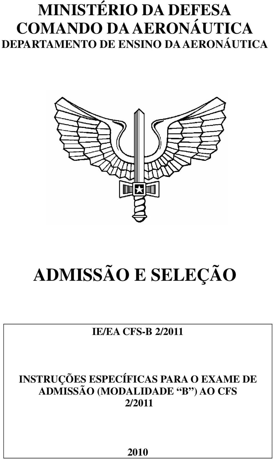 SELEÇÃO IE/EA CFS-B 2/2011 INSTRUÇÕES ESPECÍFICAS