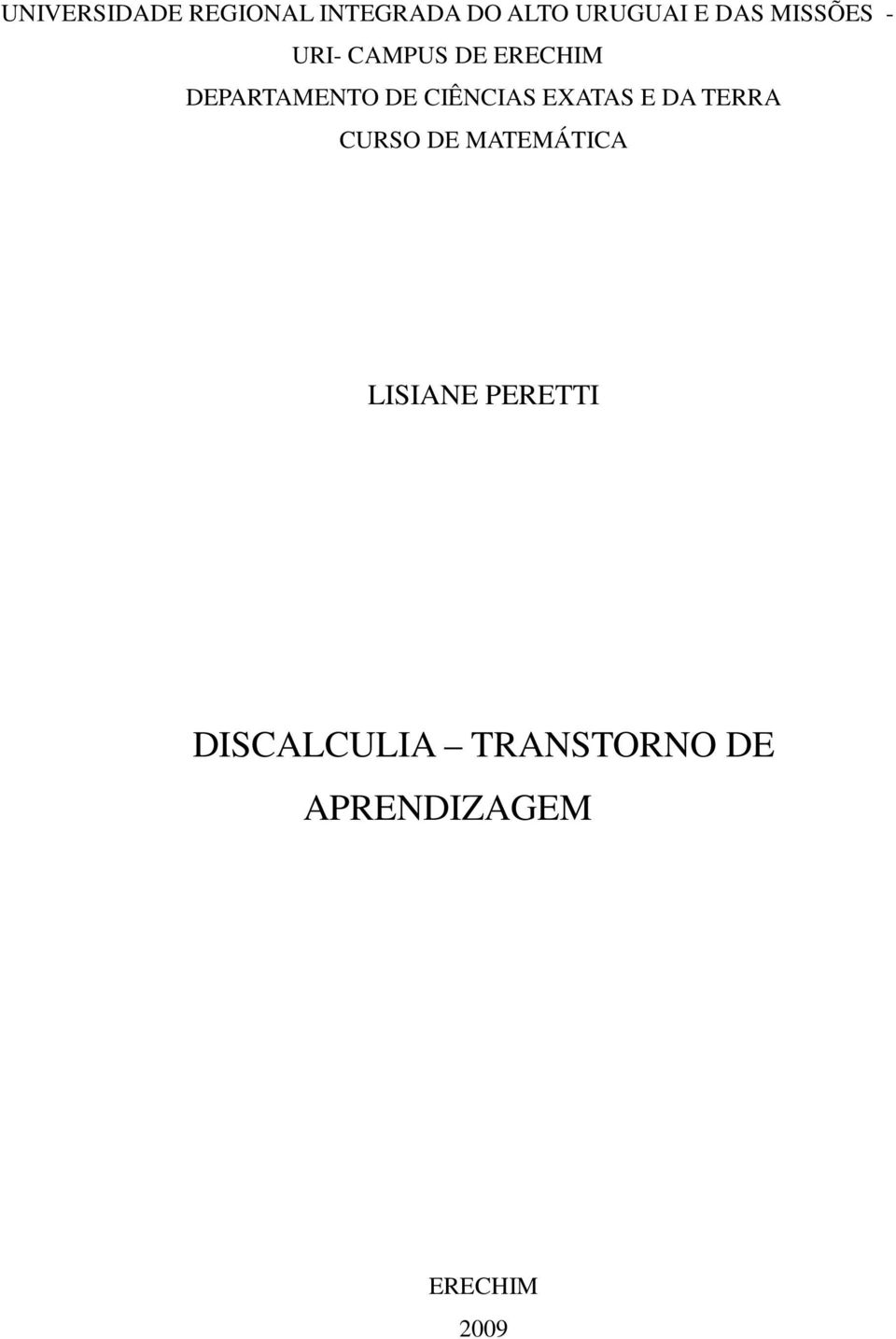 CIÊNCIAS EXATAS E DA TERRA CURSO DE MATEMÁTICA LISIANE