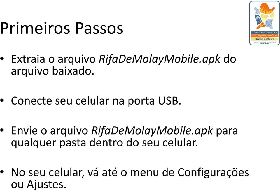 Envie o arquivo RifaDeMolayMobile.