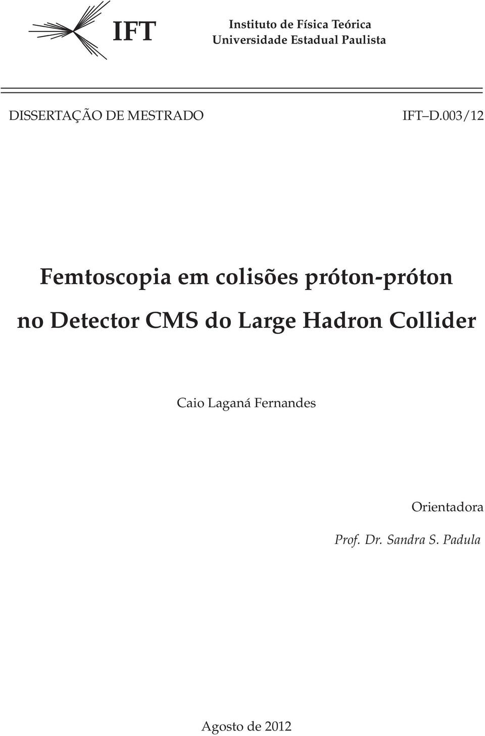 003/12 Femtoscopia em colisões próton-próton no Detector CMS do