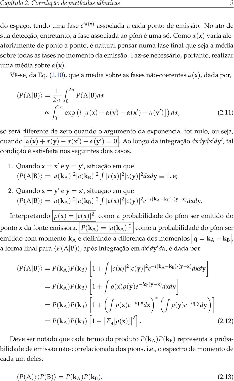 Faz-se necessário, portanto, realizar uma média sobre α(x). Vê-se, da Eq. (2.