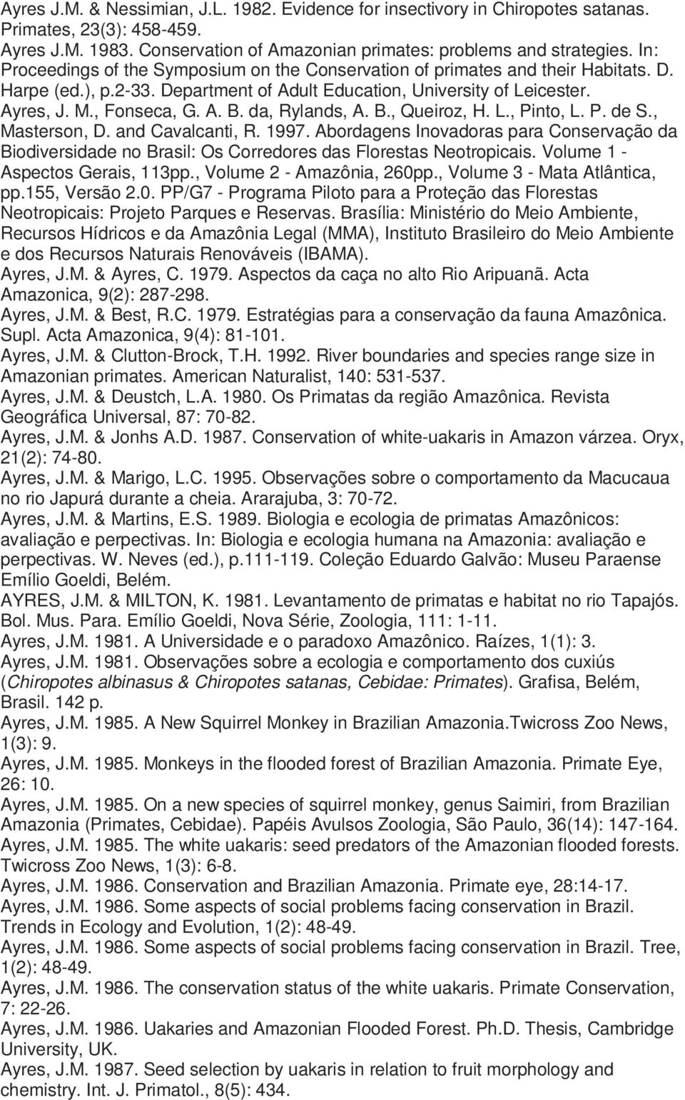 da, Rylands, A. B., Queiroz, H. L., Pinto, L. P. de S., Masterson, D. and Cavalcanti, R. 1997.