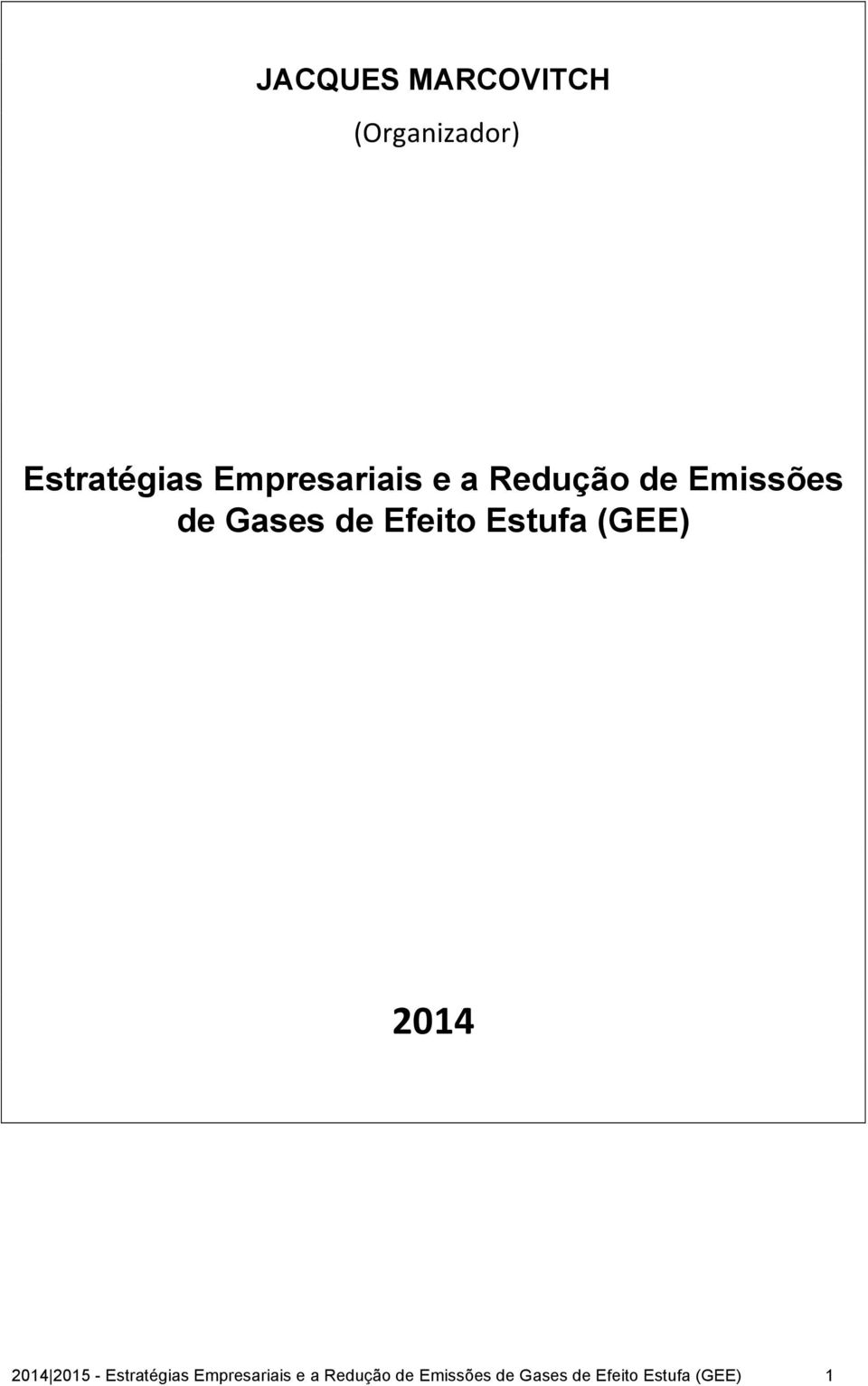 Efeito Estufa (GEE) 2014 2014 2015 - Estratégias 
