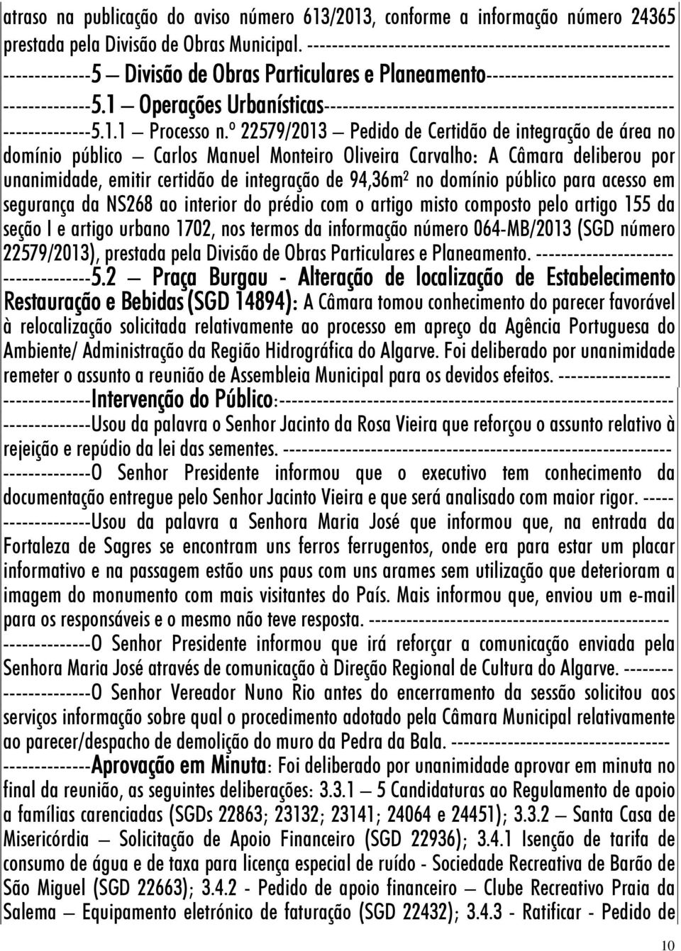 1 Operações Urbanísticas-------------------------------------------------------- --------------5.1.1 Processo n.