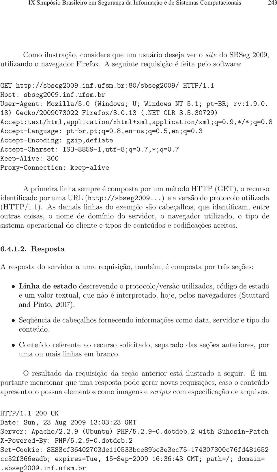 0.13 (.NET CLR 3.5.30729) Accept:text/html,application/xhtml+xml,application/xml;q=0.9,*/*;q=0.8 Accept-Language: pt-br,pt;q=0.8,en-us;q=0.5,en;q=0.