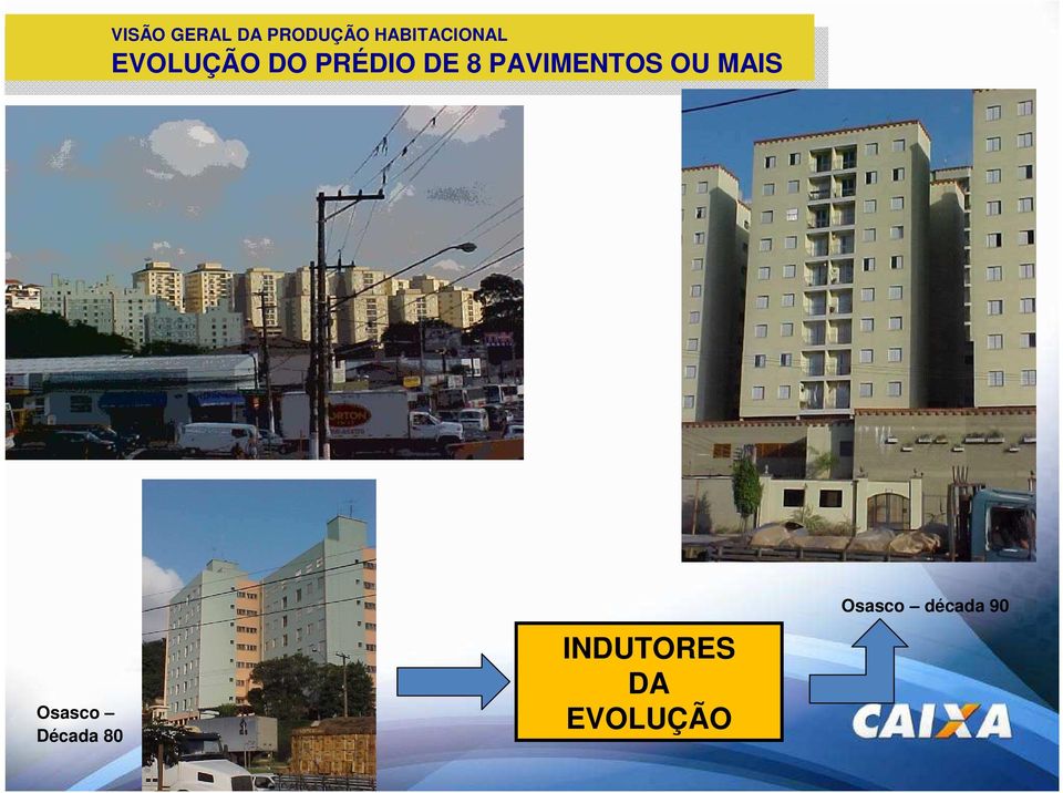 DE 8 - CASAS PAVIMENTOS OU MAIS Osasco